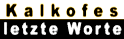 Kalkofes letzte Worte